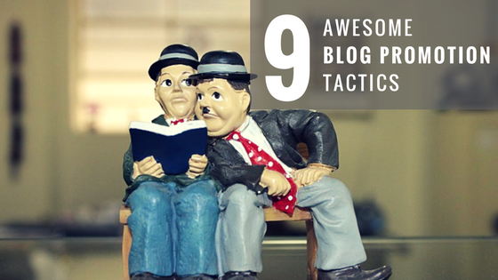 9 blog promotion tactics